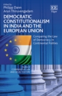 Image for Democratic constitutionalism in India and the European Union  : comparing the law of democracy in continental polities