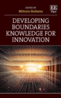 Image for Developing boundaries knowledge for innovation