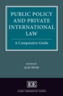 Image for Public Policy and Private International Law: A Comparative Guide