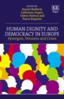 Image for Human dignity and democracy in Europe: synergies, tensions and crises