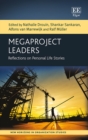 Image for Megaproject leaders  : reflections on personal life stories