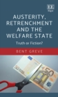 Image for Austerity, retrenchment and the welfare state  : truth or fiction?
