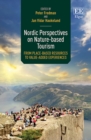 Image for Nordic perspectives on nature-based tourism  : from place-based resources to value-added experiences