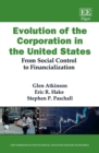 Image for Evolution of the corporation in the United States  : from social control to financialization