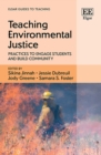 Image for Teaching environmental justice  : practices to engage students and build community