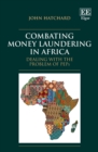 Image for Combating Money Laundering in Africa: Dealing With the Problem of PEPs