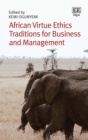 Image for African virtue ethics traditions for business and management