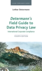 Image for Determann&#39;s field guide to data privacy law: international corporate compliance