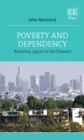 Image for Poverty and dependency  : America, 1950s to the present