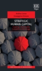 Image for Strategic human capital  : creating a sustainable competitive advantage