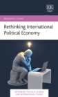Image for Rethinking international political economy