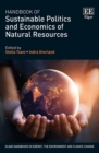 Image for Handbook of Sustainable Politics and Economics of Natural Resources