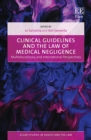 Image for Clinical guidelines and the law of medical negligence: multidisciplinary and international perspectives