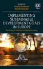 Image for Implementing sustainable development goals in Europe  : the role of political entrepreneurship