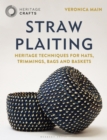 Image for Straw plaiting  : heritage techniques for hats, trimmings, bags and baskets