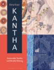 Image for Kantha  : sustainable textiles and mindful making
