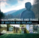 Image for Sculpture parks and trails of Britain &amp; Ireland