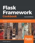 Image for Flask framework cookbook: over 80 proven recipes and techniques for Python web development with Flask