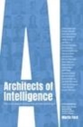 Image for Architects Of Intelligence : The Truth About Ai From The People Building It