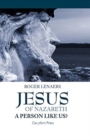 Image for Jesus of Nazareth: A Person Like Us?