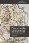 Image for Plantations by land and sea: North Channel communities of the Atlantic Archipelago c.1550-1625