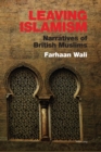 Image for Leaving Islamism: Narratives of British Muslims