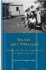 Image for Roads Less Traveled : German-Jewish Exile Experiences in Kenya, 1933–1947