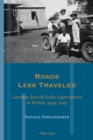 Image for Roads Less Traveled: German-Jewish Exile Experiences in Kenya, 1933-1947