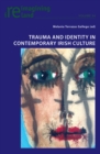 Image for Trauma and Identity in Contemporary Irish Culture