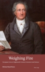 Image for Weighing fireVolume 1,: European lives in eighteenth-century literature and science