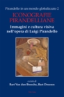 Image for Pirandello in Un Mondo Globalizzato 2: Iconografie Pirandelliane. Immagini E Cultura Visiva Nell&#39;opera Di Luigi Pirandello