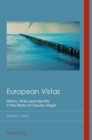 Image for European vistas: history, ethics and identity in the novels of Claudio Magris : vol. 31