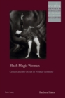 Image for Black magic woman  : gender and the occult in Weimar Germany