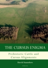 Image for The cursus enigma  : prehistoric cattle and cursus alignments