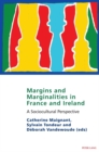 Image for Margins and marginalities in France and Ireland: a socio-cultural perspective