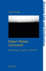 Image for Robert Walser: Unmoored : Schizophrenia, Cognition, and the Text