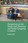 Image for Perspectives on the Person with Dementia and Family Caregiving in Ireland