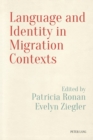 Image for Language and Identity in Migration Contexts
