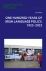 Image for One hundred years of Irish language policy, 1922-2022