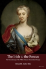 Image for The Irish to the rescue  : the tercentenary of the Polish Princess Clementina&#39;s escape