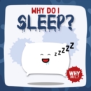 Image for Why do I sleep?