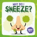 Image for Why do I sneeze?