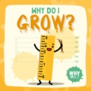 Image for Why do I grow?