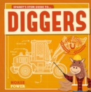Image for Sparky&#39;s STEM guide to...diggers