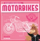 Image for Sparky&#39;s STEM guide to...motorbikes