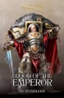 Image for Blood of the emperor  : a Primarchs anthology