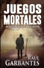 Image for Juegos Mortales : Una novela de suspenso, crimen y misterio