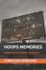 Image for Hoops Memories : Momenti Epici Di Basket Americano