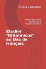 Image for Etudier Britannicus au Bac de francais