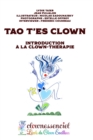 Image for Tao T&#39;es Clown, Introduction a la Clown-Therapie